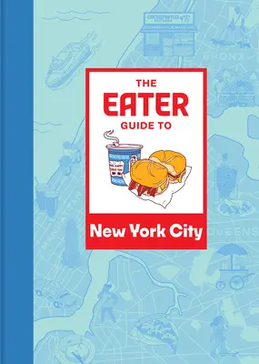 La Guía Eater de Nueva York - The Eater Guide to New York City