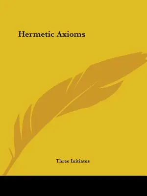 Axiomas herméticos - Hermetic Axioms