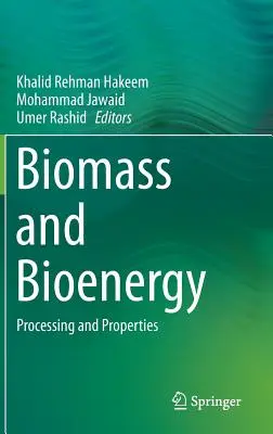Biomasa y bioenergía: Procesamiento y propiedades - Biomass and Bioenergy: Processing and Properties