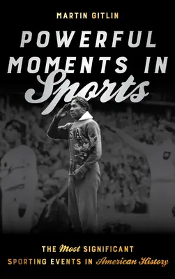 Momentos poderosos del deporte: Los acontecimientos deportivos más importantes de la historia de Estados Unidos - Powerful Moments in Sports: The Most Significant Sporting Events in American History