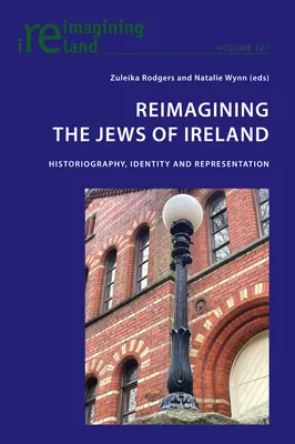 Reimaginar a los judíos de Irlanda: historiografía, identidad y representación - Reimagining the Jews of Ireland; Historiography, Identity and Representation