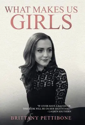 Lo que nos hace niñas: Y por qué merece la pena - What Makes Us Girls: And Why It's All Worth It