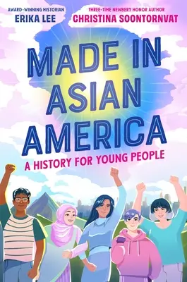 Made in Asian America: Una historia para jóvenes - Made in Asian America: A History for Young People