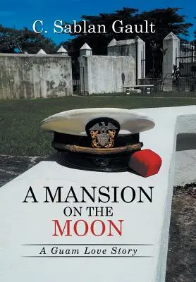 Una mansión en la luna: Una historia de amor en Guam - A Mansion on the Moon: A Guam Love Story