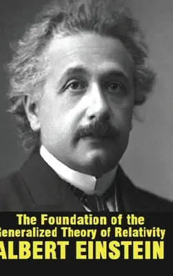 Los fundamentos de la teoría generalizada de la relatividad - The Foundation of the Generalized Theory of Relativity