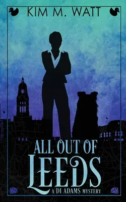 Todo fuera de Leeds: Magia, amenaza y sarcasmo en una fantasía urbana de Yorkshire - All Out of Leeds: Magic, menace, & snark in a Yorkshire urban fantasy