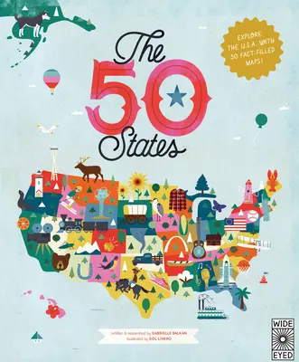 Los 50 Estados: Explora los EE.UU. con 50 mapas llenos de datos. - The 50 States: Explore the U.S.A. with 50 Fact-Filled Maps!