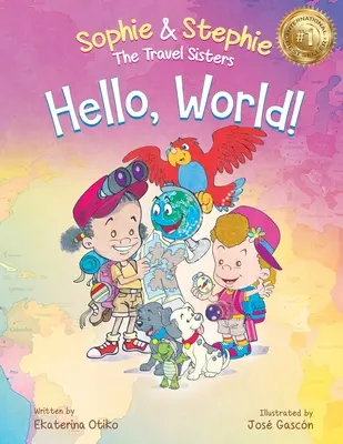 ¡Hola, mundo! Un libro infantil Mágica aventura de viajes para niños de 4 a 8 años - Hello, World!: A Children's Book Magical Travel Adventure for Kids Ages 4-8