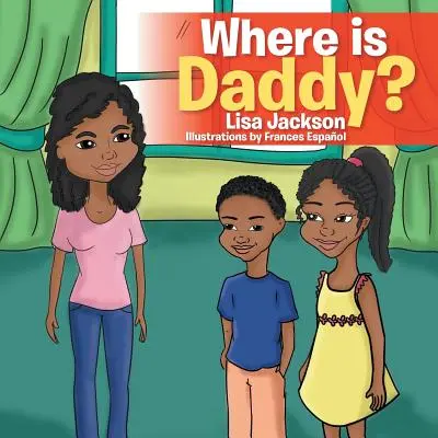 ¿Dónde está papá? - Where Is Daddy?