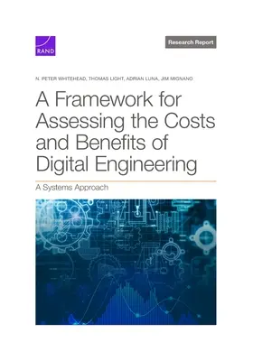 Marco para evaluar los costes y beneficios de la ingeniería digital: Un enfoque sistémico - Framework for Assessing the Costs and Benefits of Digital Engineering: A Systems Approach