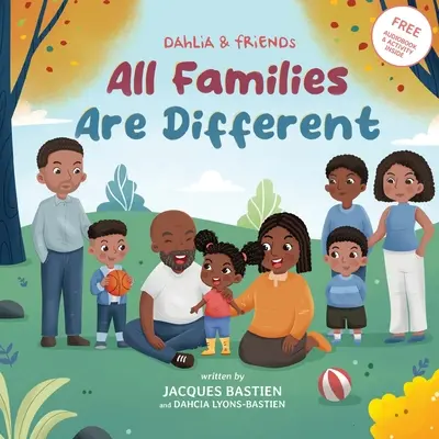 Todas las familias son diferentes: Un libro infantil sobre diversas dinámicas familiares - All Families Are Different: A Children's Book About Various Family Dynamics