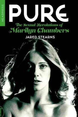 Pura: Las revoluciones sexuales de Marilyn Chambers - Pure: The Sexual Revolutions of Marilyn Chambers