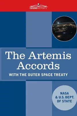 Los Acuerdos de Artemis: Principios para la cooperación en la exploración civil y el uso de la Luna, Marte, los cometas y los astroides con fines pacíficos. - The Artemis Accords: Principles for Cooperation in the Civil Exploration, and Use of the Moon, Mars, Comets, and Astroids for Peaceful Purp