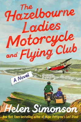 The Hazelbourne Ladies Motorcycle and Flying Club (El club femenino de motociclismo y vuelo de Hazelbourne) - The Hazelbourne Ladies Motorcycle and Flying Club