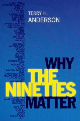 Por qué son importantes los noventa - Why the Nineties Matter