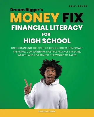 Dream Bigger's Money Fix: Educación financiera para la enseñanza secundaria - Dream Bigger's Money Fix: Financial Literacy for High School