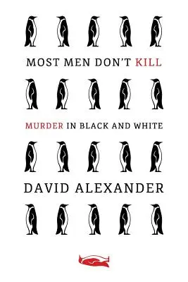 La mayoría de los hombres no matan / Asesinato en blanco y negro: - Most Men Don't Kill / Murder in Black and White: