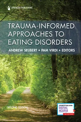 Abordajes de los trastornos alimentarios basados en el trauma, segunda edición - Trauma-Informed Approaches to Eating Disorders, Second Edition