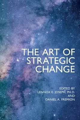 El arte del cambio estratégico - The Art of Strategic Change