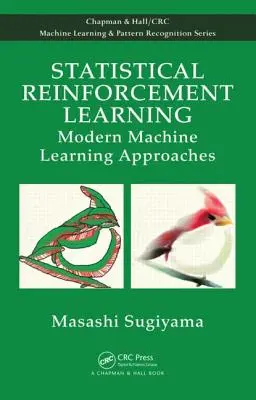 Statistical Reinforcement Learning: Enfoques modernos del aprendizaje automático - Statistical Reinforcement Learning: Modern Machine Learning Approaches
