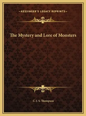 El misterio y la sabiduría de los monstruos - The Mystery and Lore of Monsters