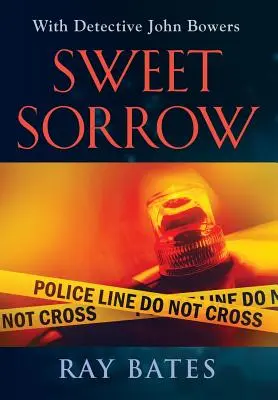 SWEET SORROW - con el detective John Bowers - SWEET SORROW - with Detective John Bowers
