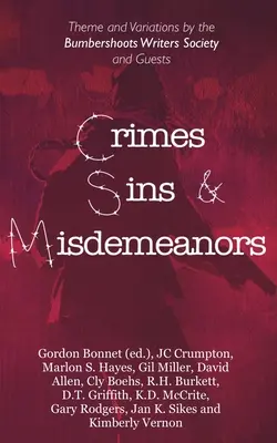 Crímenes, pecados y faltas: Tema y Variaciones de la Sociedad de Escritores de Bumbershoots e Invitados - Crimes, Sins, & Misdemeanors: Theme and Variations from the Bumbershoots Writers Society and Guests