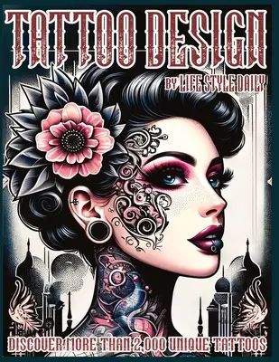 Libro de diseño de tatuajes: 2.000 tatuajes únicos - Un viaje por el arte americano y loco, desde diseños flash hasta tatuajes reales para artistas y be - Tattoo Design Book: 2,000 Unique Tattoos - A Journey Through American and Crazy Art, From Flash Designs to Real Tattoos for Artists and Be