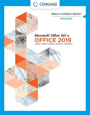 Serie de Shelly Cashman Microsoft Office 365 y Office 2019 Avanzado - Shelly Cashman Series Microsoft Office 365 & Office 2019 Advanced