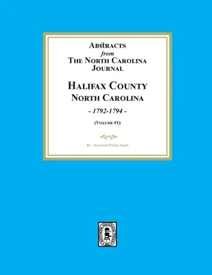 Abstracts from the North Carolina Journal, Halifax County North Carolina, 1792-1794.