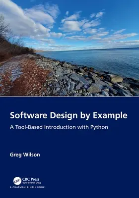 Software Design by Example: Una introducción basada en herramientas con Python - Software Design by Example: A Tool-Based Introduction with Python