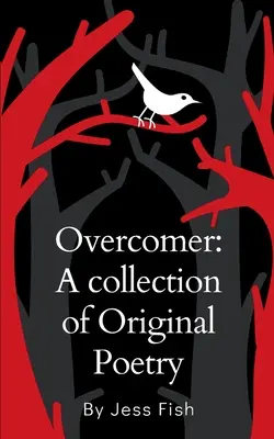 Vencedor: Una colección de Poesía Original - Overcomer: A collection of Original Poetry