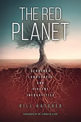 El planeta rojo: Paisajes de género y desigualdades violentas - The Red Planet: Gendered Landscapes and Violent Inequalities