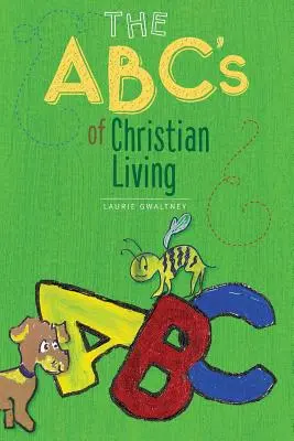 El ABC de la vida cristiana - The ABC's of Christian Living