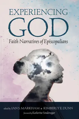 Experimentar a Dios: Narrativas de fe de episcopales - Experiencing God: Faith Narratives of Episcopalians