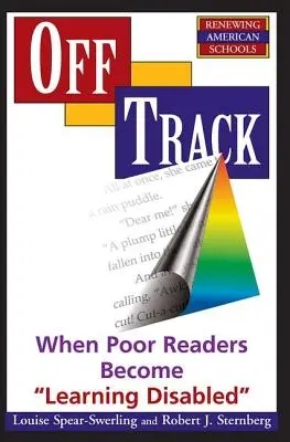 Off Track: Cuando los malos lectores se convierten en «discapacitados del aprendizaje» - Off Track: When Poor Readers Become 