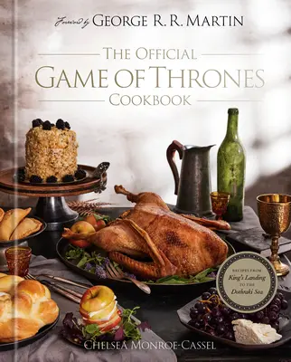 El libro de cocina oficial de Juego de Tronos: Recetas desde Desembarco del Rey hasta el Mar Dothraki - The Official Game of Thrones Cookbook: Recipes from King's Landing to the Dothraki Sea