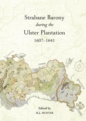 La Baronía de Strabane durante la Plantación del Ulster, 1607-41 - The Strabane Barony during the Ulster Plantation, 1607-41