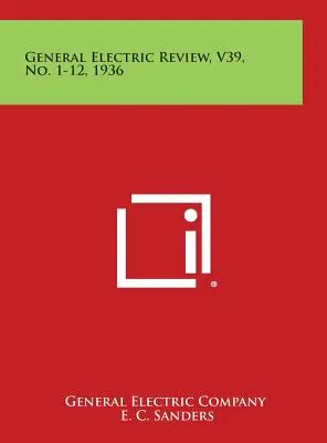 General Electric Review, V39, nº 1-12, 1936 - General Electric Review, V39, No. 1-12, 1936