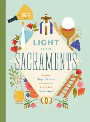 La luz de los sacramentos - Light of the Sacraments