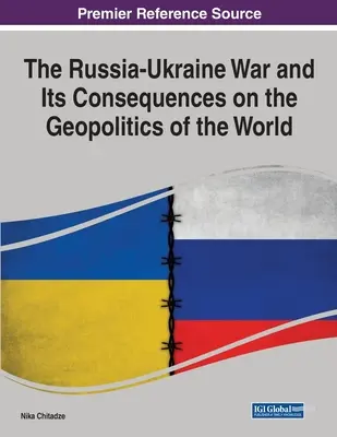 La guerra entre Rusia y Ucrania y sus consecuencias en la geopolítica mundial - The Russia-Ukraine War and Its Consequences on the Geopolitics of the World