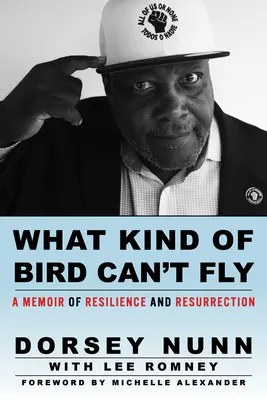 Qué clase de pájaro no puede volar: Memorias de resistencia y resurrección - What Kind of Bird Can't Fly: A Memoir of Resilience and Resurrection