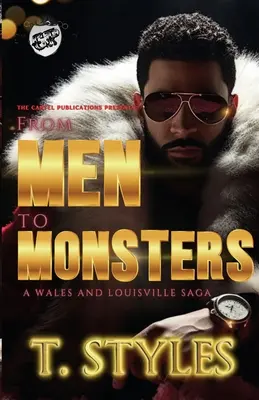 De Hombres a Monstruos: Una saga de Gales y Louisville - From Men To Monsters: A Wales & Louisville Saga