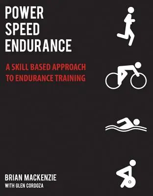 Power Speed Endurance: Un enfoque del entrenamiento de resistencia basado en las habilidades - Power Speed Endurance: A Skill Based Approach to Endurance Training