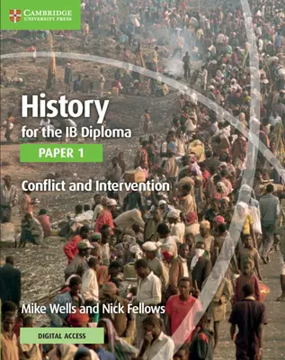 History for the Ib Diploma Paper 1 Conflict and Intervention with Cambridge Elevate Edition