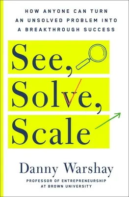 Ver, resolver, escalar - See, Solve, Scale