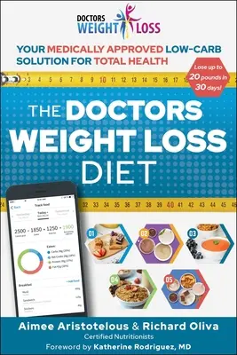 La dieta de los médicos para perder peso: Su solución médicamente aprobada baja en carbohidratos para una salud total - The Doctors Weight Loss Diet: Your Medically Approved Low-Carb Solution for Total Health