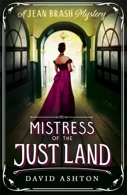 Mistress of the Just Land: A Jean Brash Mystery 1