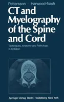 TAC y Mielografía de la Columna y la Médula: Técnicas, Anatomía y Patología en Niños - CT and Myelography of the Spine and Cord: Techniques, Anatomy and Pathology in Children