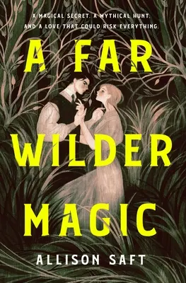 Una magia mucho más salvaje - A Far Wilder Magic